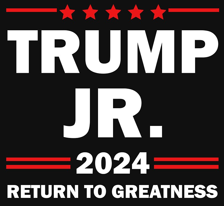 Donald Trump Jr For President - Return To Greatness